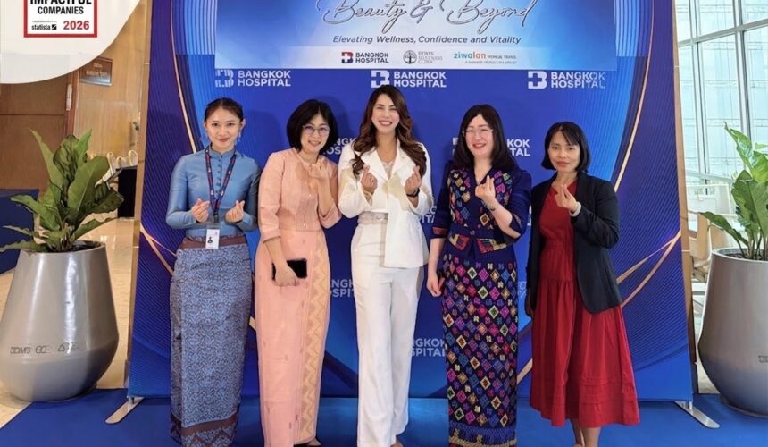 “Beauty & Beyond – Elevating Wellness, Confidence and Vitality” by Bangkok Hospital, BDMS Wellness Clinic and Ziwalan Medical Travel.